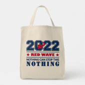 Niets kan deze RED WAVE 2022 Midterms tegenhouden Tote Bag (Achterkant)