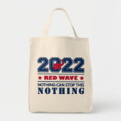 Niets kan deze RED WAVE 2022 Midterms tegenhouden Tote Bag (Voorkant)