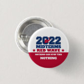 Niets kan deze Rode Golf 2022 Midterms tegenhouden Ronde Button 3,2 Cm (Voorkant /achterkant)