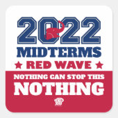 Niets kan deze Rode Golf 2022 Midterms tegenhouden Vierkante Sticker (Voorkant)