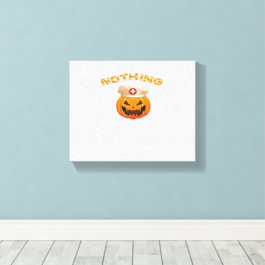 Niets kan een verpleegster bang maken, Halloween S Canvas Afdruk (Insitu (Houten vloer))
