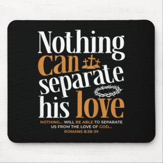 Niets Kan Liefde Romans 8_38-39 Christelijk Muismat