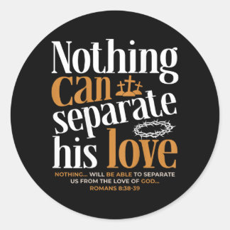 Niets Kan Liefde Romans 8_38-39 Christelijk Scheid Ronde Sticker