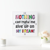 NIETS kan me ertoe brengen mijn DREAM Cute op te g Vierkante Klok (Huis)