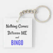 "Niets komt tussen mij en BINGO" Sleutelhanger (Achterkant)