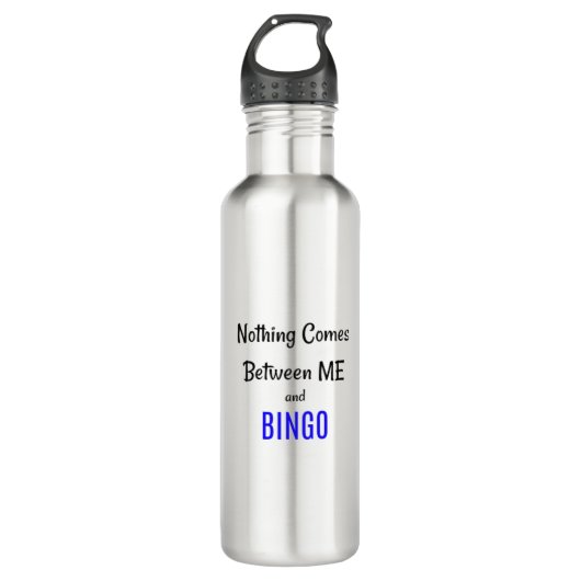 "Niets komt tussen mij en BINGO" Waterfles (Voorkant)