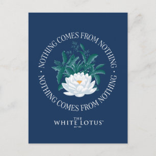 Niets komt uit het niets - de witte lotus briefkaart
