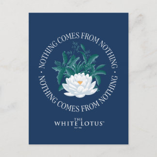 Niets komt uit het niets - de witte lotus briefkaart