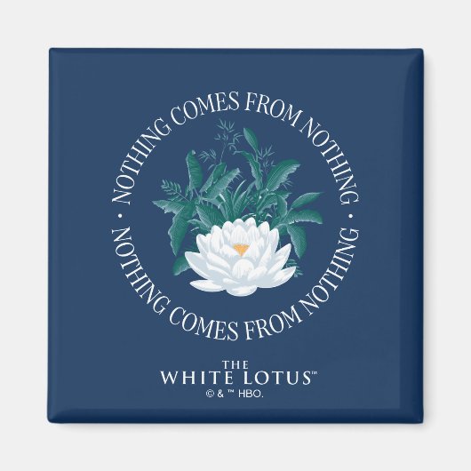 Niets komt uit het niets - de witte lotus magneet (Voorkant)