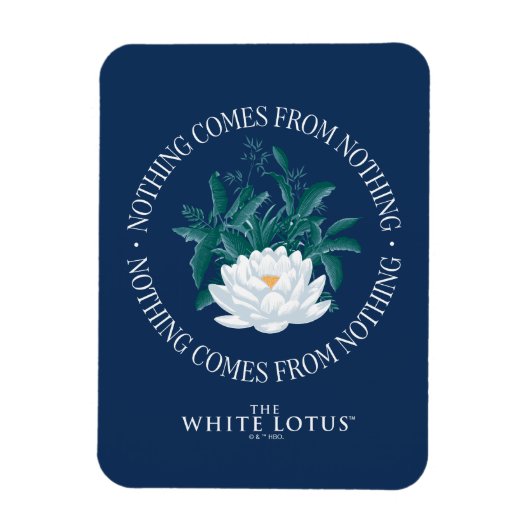 Niets komt uit het niets - de witte lotus magneet (Verticaal)