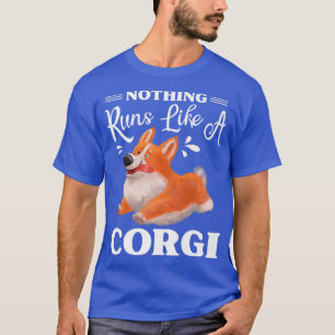 Niets loopt als een Corgi Grappige Cute Corgi1232 T-shirt