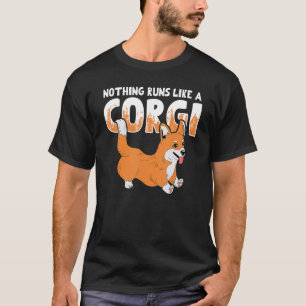 Niets loopt als een Corgi Hondenliefhebber Eigenaa T-shirt