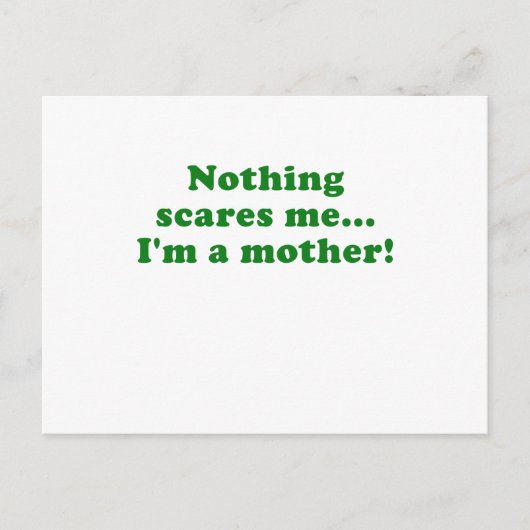 Niets maakt me bang als moeder briefkaart (Voorkant)
