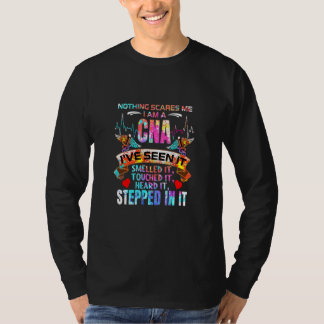 Niets Maakt Me Bang Cna Verpleegster Baan  Cna Ver T-shirt