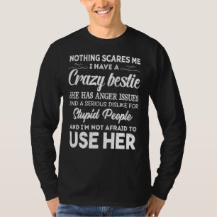 Niets maakt me bang dat ik een gekke overdosis heb t-shirt