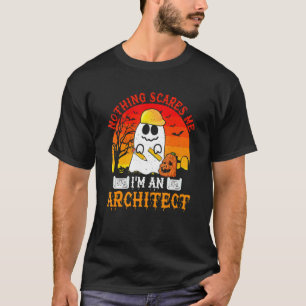 Niets maakt me bang, ik ben een architect Schrikwe T-shirt