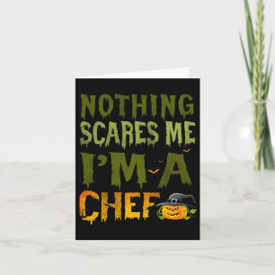 Niets maakt me bang Ik ben een chef Halloween-kost Kaart