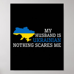 Niets maakt me bang Mijn man is Oekraïense vrouw U Poster