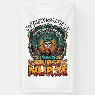 Niets Maakt Me Bang Verpleegster Halloween Schedel Spandoek