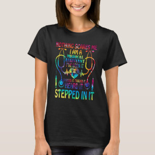 Niets maakt me geneeskundige assistent verpleegste t-shirt