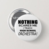 Niets maakt me het High School Orchestra uit Ronde Button 5,7 Cm (Voorkant /achterkant)