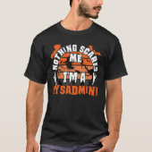 Niets maakt me uit dat ik een Sysadmin Halloween C T-shirt (Voorkant)