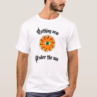Niets nieuws onder de zon t-shirt