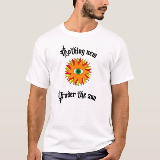 Niets nieuws onder de zon t-shirt (Voorkant)