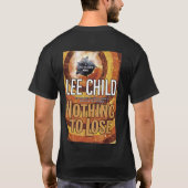 Niets om te verliezen, Lee Child's Reacher T-shirt (Achterkant)