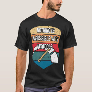 Niets onmogelijk met gereedschap Mechanische repar T-shirt
