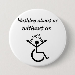 Niets over ons zonder ons! ronde button 7,6 cm