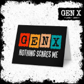 Niets schrikt me af Generation X Gen Xer Funny Gen Kaart