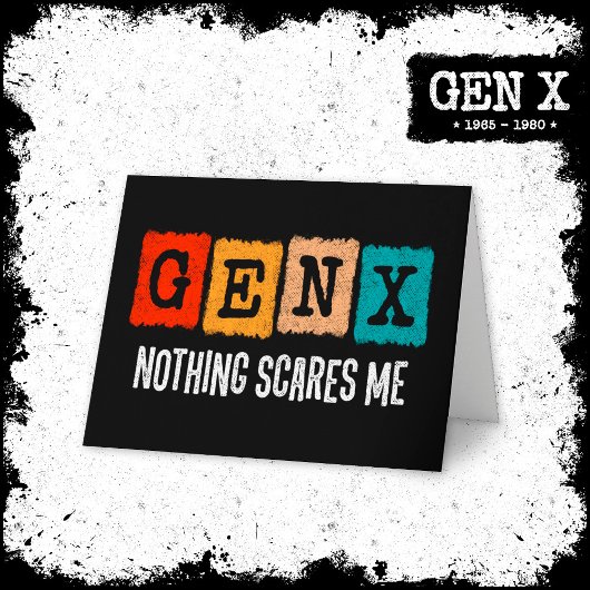 Niets schrikt me af Generation X Gen Xer Funny Gen Kaart