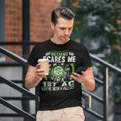 Niets schrikt me af Ik ben een 1e AC T-shirt