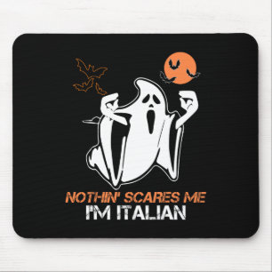 Niets schrikt me, ik ben Italiaanse geest Hallowee Muismat
