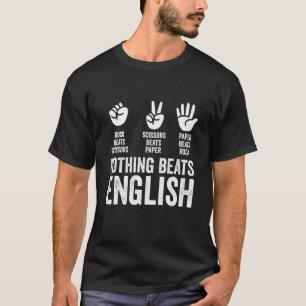 Niets slaat Engelse Steen Papier Schaar Grappige T T-shirt