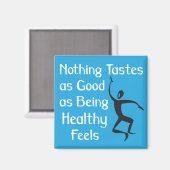 Niets smaakt zo goed als gezond zijn voelt magneet (Voorkant / Achterkant)