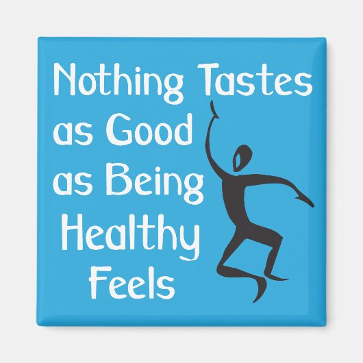 Niets smaakt zo goed als gezond zijn voelt magneet (Voorkant)