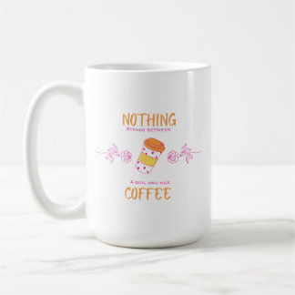 Niets Staat Tussen een Meisje en Haar Koffiekopje Koffiemok