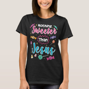 Niets Sweeter dan Jesus Christelijk Faith Snoep T-shirt