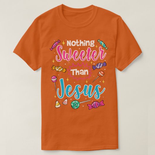 Niets Sweeter dan Jesus Christelijk Faith Snoep T-shirt (Design voorkant)