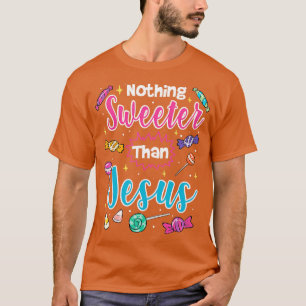 Niets Sweeter dan Jesus Christelijk Faith Snoep T-shirt