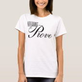 "Niets te Bewijzen" esthetisch script bevestiging T-shirt (Voorkant)