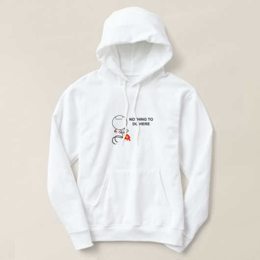 Niets te doen hier meme hoodie (Design voorkant)
