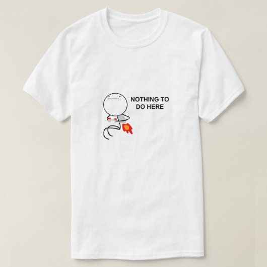 Niets te doen hier meme t-shirt (Design voorkant)