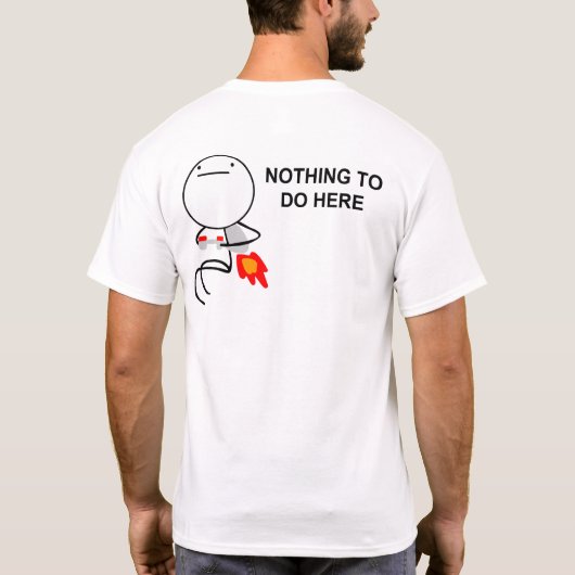 Niets te doen hier - ontwerp T-shirt (Achterkant)