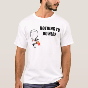 Niets te doen hier Rage Face Meme T-shirt