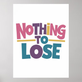 Niets te verliezen poster
