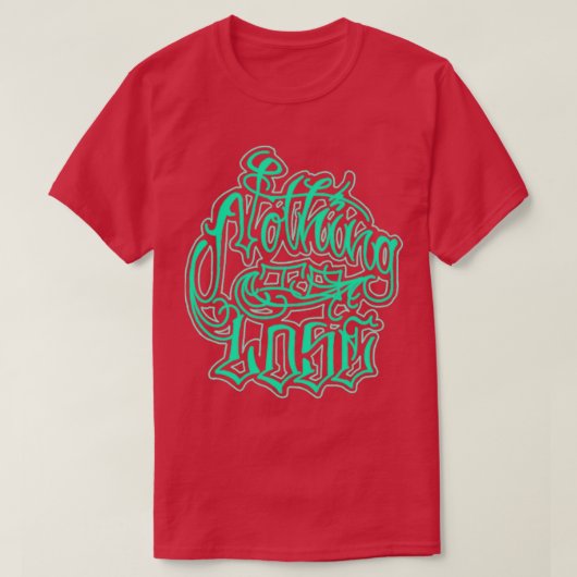 niets te verliezen t-shirt (Design voorkant)