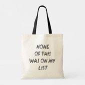 Niets van dit alles stond op mijn lijst tote bag (Achterkant)